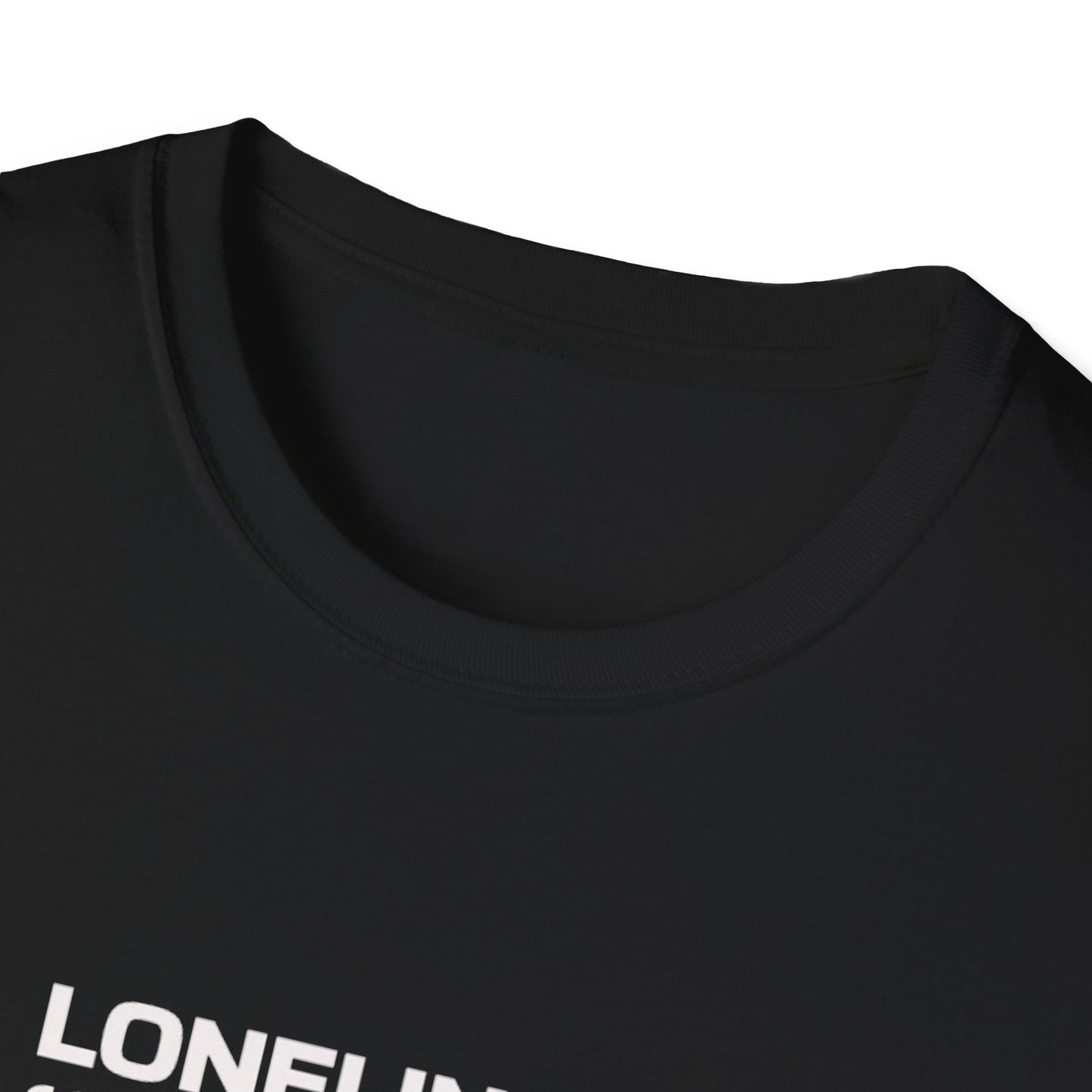 Loneliness Streetwear Unisex T-Shirt