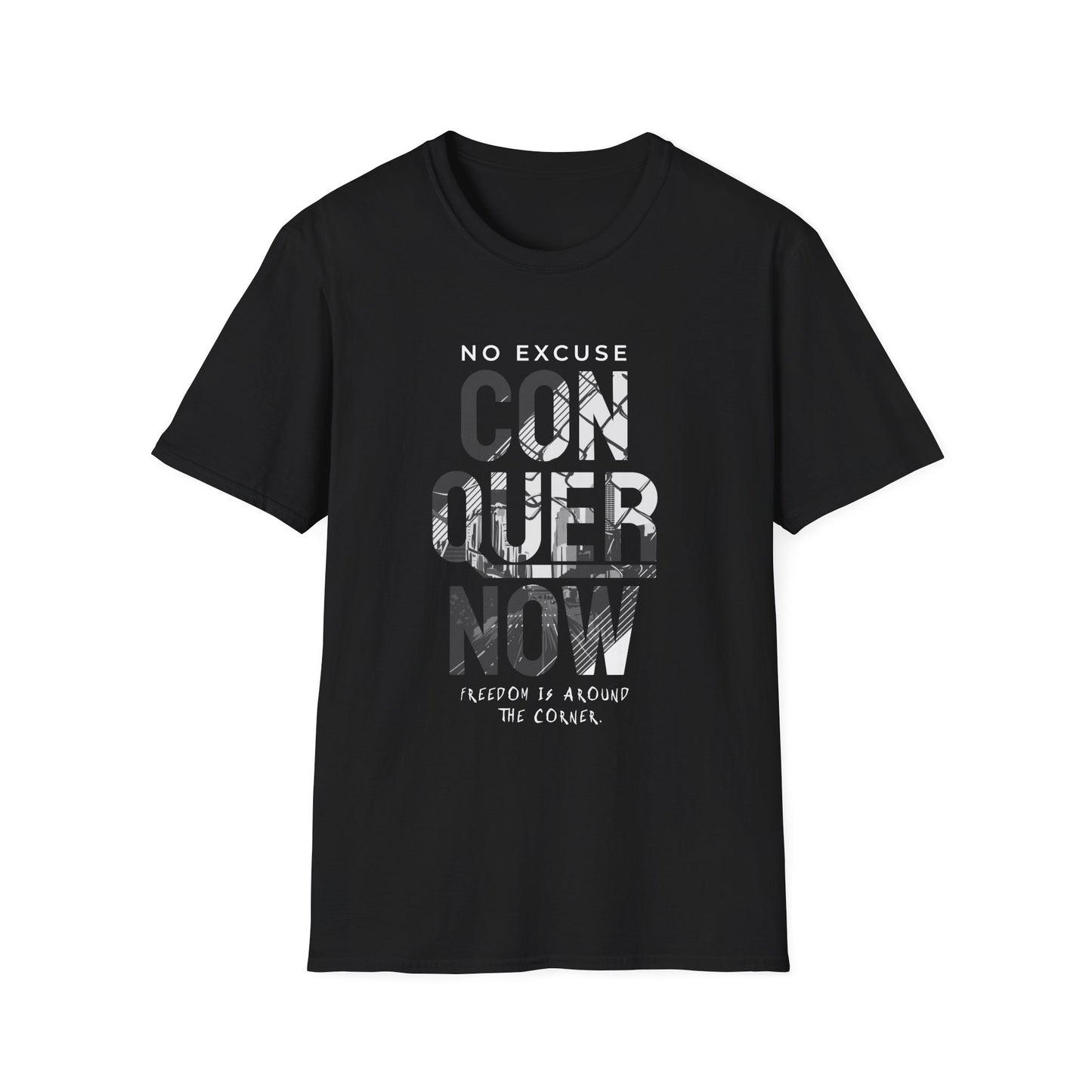 No Excuse Conquer Now T-Shirt