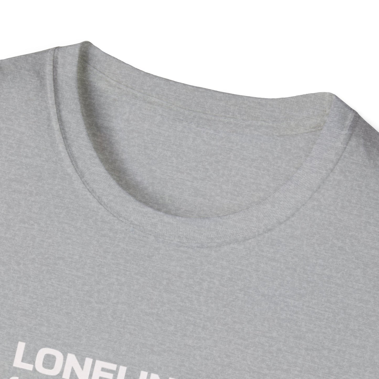 Loneliness Streetwear Unisex T-Shirt
